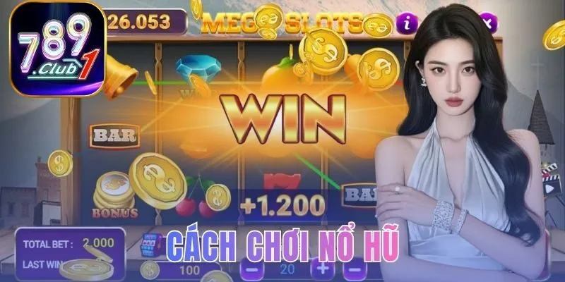 cách chơi nổ hũ